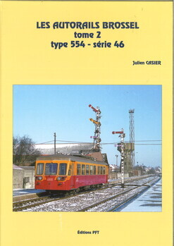 Les autorails Brossel. Tome 2. Type 554 - série 46